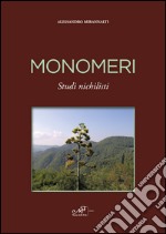 Monomeri. Studi michilisti libro