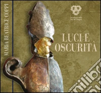 Luce e oscurità. Ediz. multilingue libro