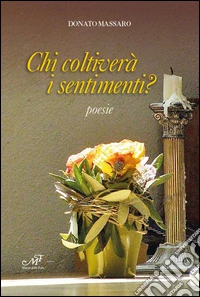 Chi coltiverà i sentimenti?