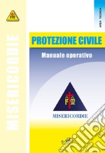 Protezione civile. Manuale operativo. Misericodie