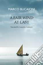 A fair wind at last libro