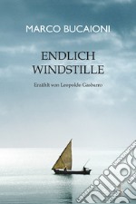 Endlich windstille libro