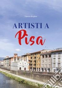 Artisti a Pisa libro