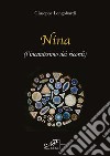 Nina (l'incantesimo dei ricordi) libro di Longobardi Giuseppe