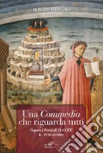 Una Commedia che riguarda tutti. Sopra i versi di Dante. Vol. 2: Purgatorio libro