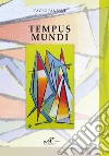 Tempus mundi libro di Fanfani Paolo