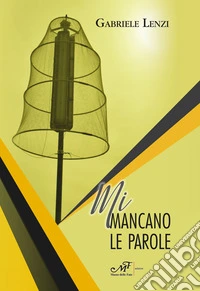 Mi mancano le parole