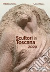 Scultori in Toscana duemilaventi libro