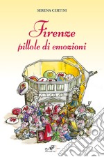 Firenze pillole di emozioni libro