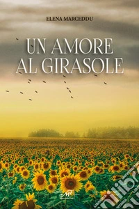 Un amore al girasole libro
