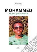 Mohammed. Un uomo quasi in miniatura libro