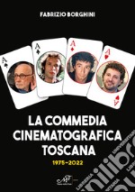 La commedia cinematografica toscana 1975-2022 libro