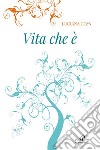 Vita che è libro