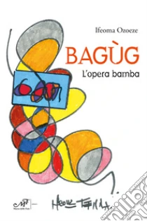 Bag�g. L'opera bamba