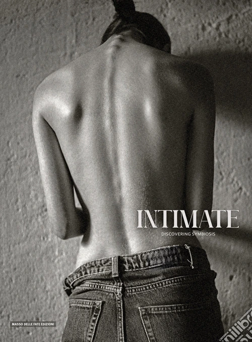 Intimate. Discovering symbiosis. Ediz. bilingue