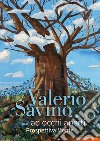 Valerio Savino. Ad occhi aperti. Prospettiva Mente libro di Savino Valerio