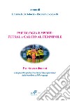 Psicologia e sport: futsal e calcio al femminile. Per vincere domani. Una palestra per la crescita sociale e personale delle bambine e delle ragazze libro