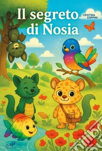 Il segreto di Nosia libro