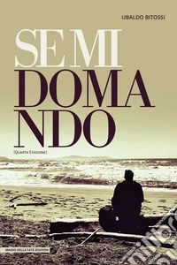 Se mi domando. Quarta stagione libro