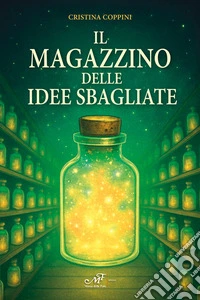 Il magazzino delle idee sbagliate libro
