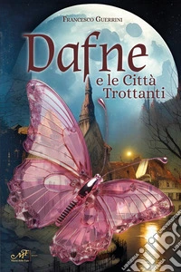 Dafne e le città trottanti