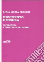 Movimento e misura. Esperienza e didattica del ritmo libro