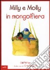 Milly e Molly in mongolfiera. Ediz. illustrata libro