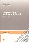 La divulgazione musicale in Italia oggi. Atti del convegno (Parma, 5 - 6 novembre 2004) libro