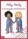 Milly, Molly e il regalo misterioso libro