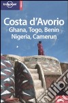 Costa d'Avorio, Ghana, Togo, Benin, Nigeria, Camerun libro