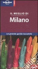 Il meglio di Milano libro