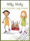 Milly, Molly e la giornata degli animali. Ediz. illustrata libro