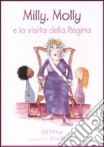 Milly Molly e la visita della regina. Ediz. illustrata libro