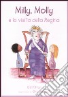 Milly Molly e la visita della regina. Ediz. illustrata libro