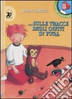 ... Sulle tracce degli ospiti in fuga, Oscar dove sei. Ediz. illustrata libro