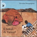 Il tukul di Yussuf. Ediz. illustrata