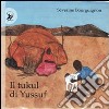 Il tukul di Yussuf. Ediz. illustrata libro