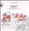 Ravi e i pescatori del Goa. Ediz. illustrata libro