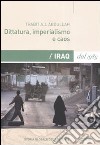 Dittatura, imperialismo e caos. L'Iraq dal 1989 libro