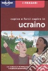 Capire e farsi capire in ucraino libro