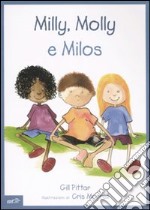 Milly, Molly e Milos. Ediz. illustrata. Con CD-ROM libro