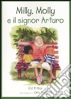 Milly, Molly e il signor Arturo libro di Pittar Gill