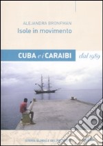 Isole in movimento. Cuba e i Caraibi dal 1989