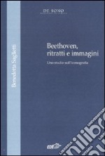 Beethoven, ritratti e immagini. Uno studio sull'iconografia