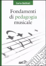 Fondamenti di pedagogia musicale libro