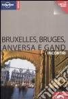 Bruxelles, Bruges, Anversa e Gand libro