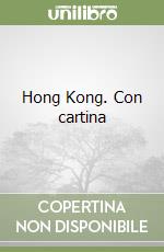 Hong Kong. Con cartina libro