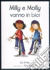 Milly e Molly vanno in bici. Ediz. illustrata libro