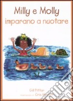 Milly e Molly imparano a nuotare. Ediz. illustrata libro