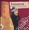 Romania. Viaggio nel paese di Dracula libro